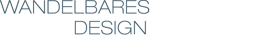WANDELBARES     DESIGN
