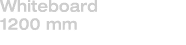 Whiteboard 1200 mm