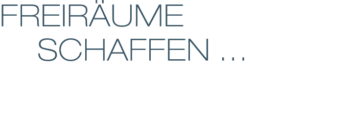 FREIR UME   SCHAFFEN …